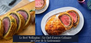 Le Beef Wellington : Un Chef-d'œuvre Culinaire au Cœur de la Gastronomie