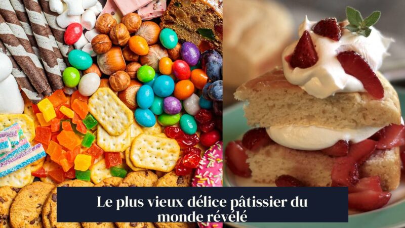 Le plus vieux délice pâtissier du monde révélé