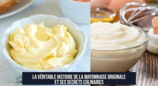 La véritable histoire de la mayonnaise originale et ses secrets culinaires