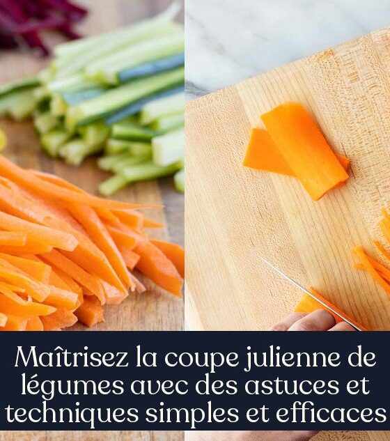 Maîtrisez la coupe julienne de légumes avec des astuces et techniques simples et efficaces
