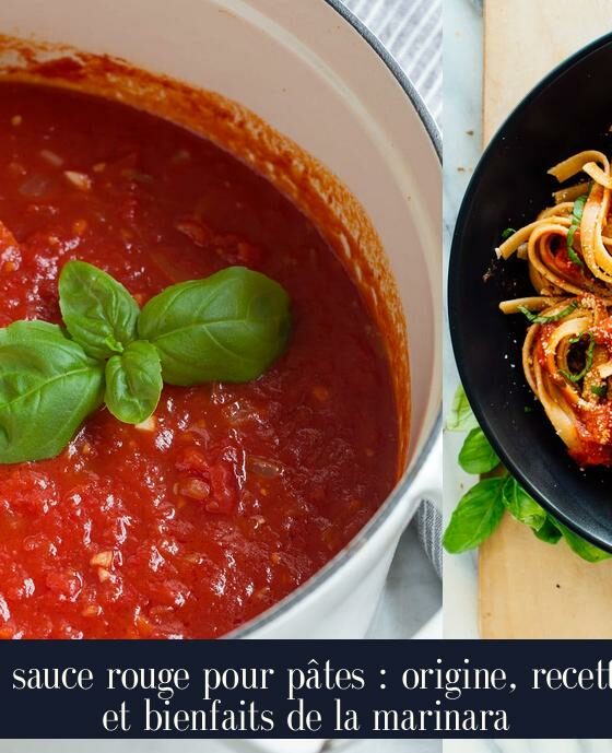 La sauce rouge pour pâtes : origine, recettes et bienfaits de la marinara