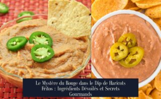 Le Mystère du Rouge dans le Dip de Haricots Fritos : Ingrédients Dévoilés et Secrets Gourmands