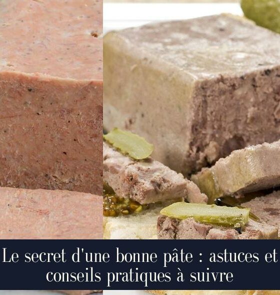 Le secret d'une bonne pâte : astuces et conseils pratiques à suivre
