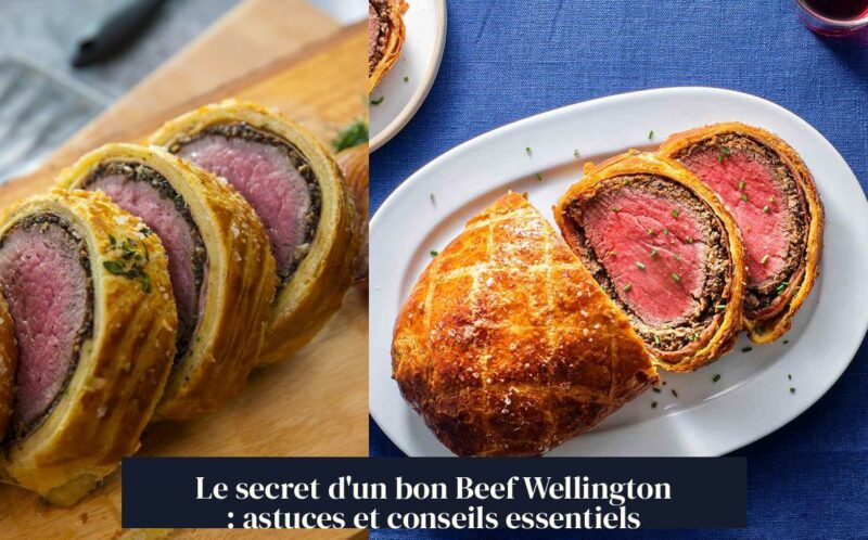 Le secret d'un bon Beef Wellington : astuces et conseils essentiels