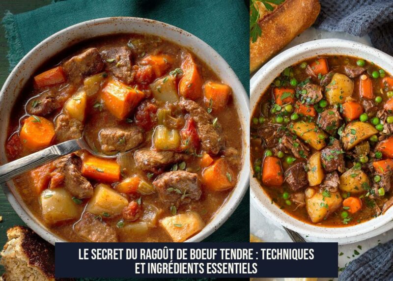 Le Secret du Ragoût de Boeuf Tendre : Techniques et Ingrédients Essentiels