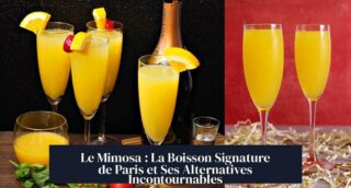 Le Mimosa : La Boisson Signature de Paris et Ses Alternatives Incontournables