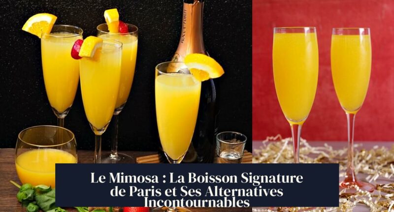 Le Mimosa : La Boisson Signature de Paris et Ses Alternatives Incontournables