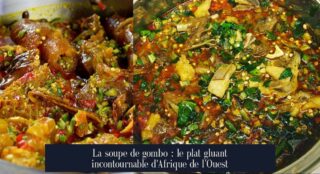 La soupe de gombo : le plat gluant incontournable d'Afrique de l'Ouest