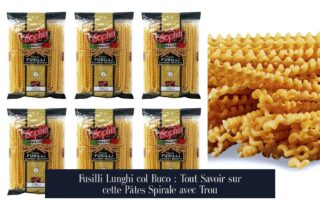 Fusilli Lunghi col Buco : Tout Savoir sur cette Pâtes Spirale avec Trou