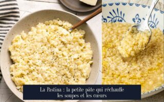 La Pastina : la petite pâte qui réchauffe les soupes et les cœurs