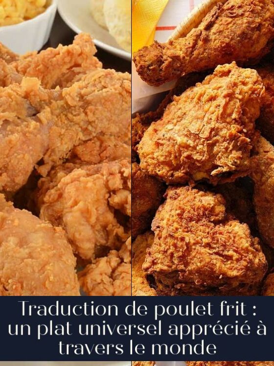 Traduction de poulet frit : un plat universel apprécié à travers le monde
