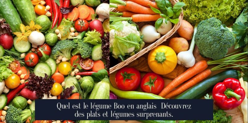 Quel est le légume Boo en anglais Découvrez des plats et légumes surprenants.