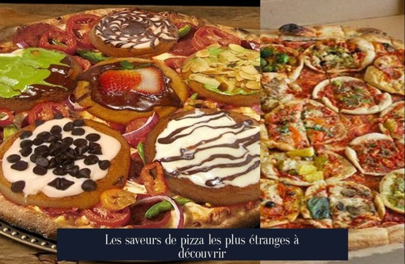Les saveurs de pizza les plus étranges à découvrir