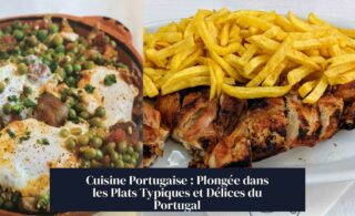 Cuisine Portugaise : Plongée dans les Plats Typiques et Délices du Portugal