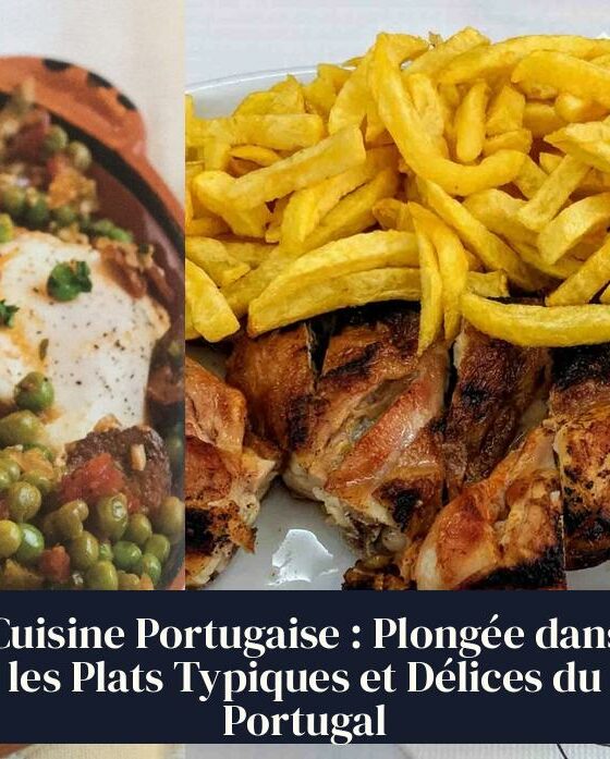 Cuisine Portugaise : Plongée dans les Plats Typiques et Délices du Portugal