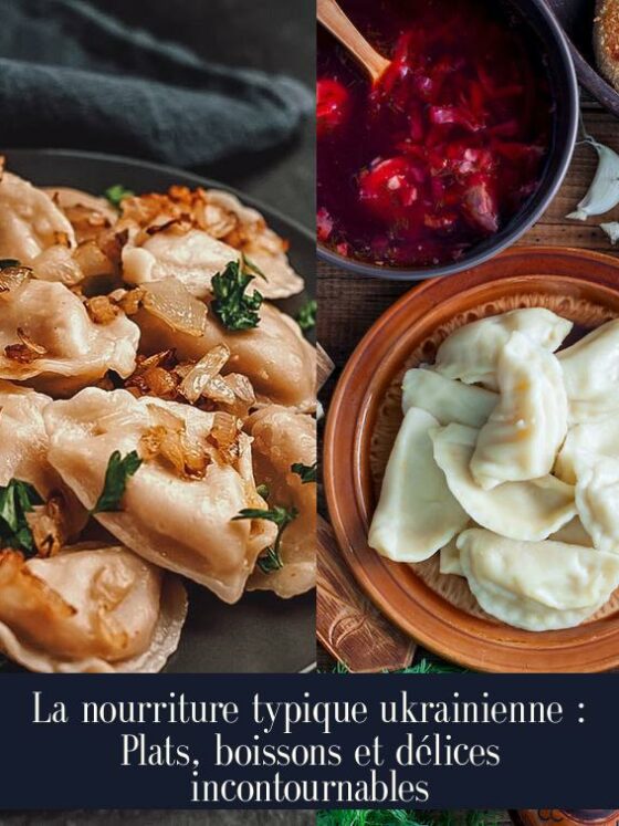La nourriture typique ukrainienne : Plats, boissons et délices incontournables