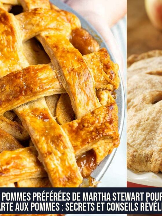 Les pommes préférées de Martha Stewart pour sa tarte aux pommes : secrets et conseils révélés