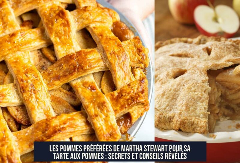 Les pommes préférées de Martha Stewart pour sa tarte aux pommes : secrets et conseils révélés