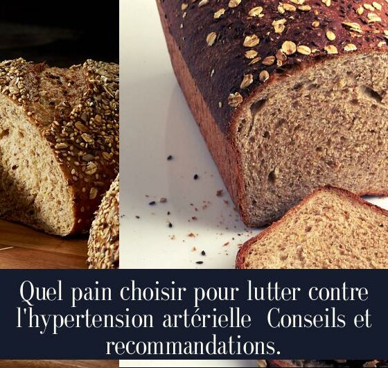 Quel pain choisir pour lutter contre l'hypertension artérielle Conseils et recommandations.