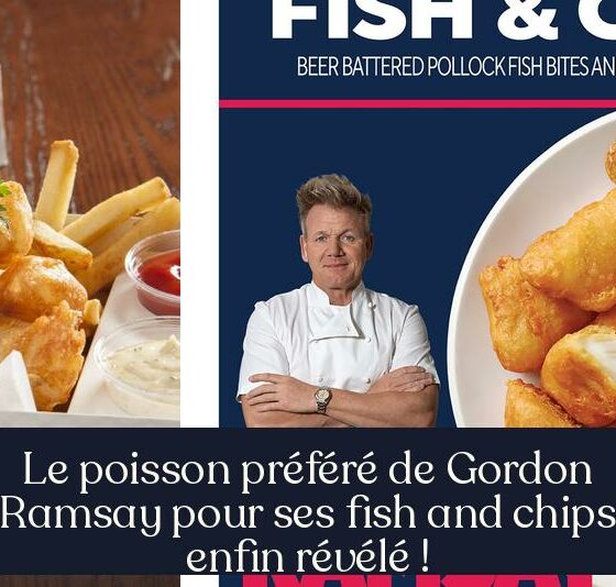 Le poisson préféré de Gordon Ramsay pour ses fish and chips enfin révélé !