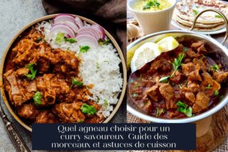 Quel agneau choisir pour un curry savoureux Guide des morceaux et astuces de cuisson
