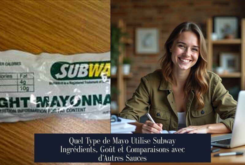 Quel Type de Mayo Utilise Subway Ingrédients, Goût et Comparaisons avec d'Autres Sauces