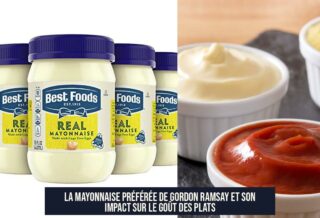 La Mayonnaise Préférée de Gordon Ramsay et Son Impact sur le Goût des Plats
