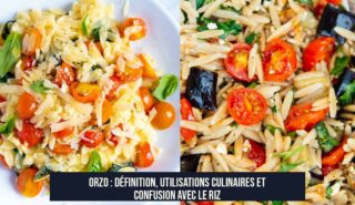 Orzo : définition, utilisations culinaires et confusion avec le riz