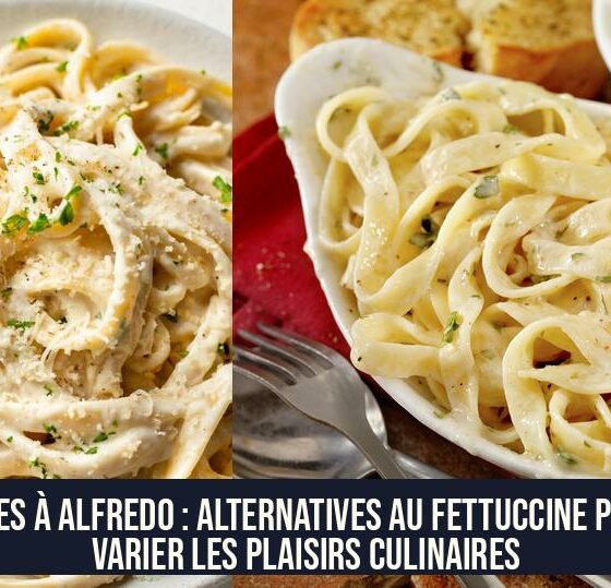 Pâtes à Alfredo : Alternatives au Fettuccine pour Varier les Plaisirs culinaires
