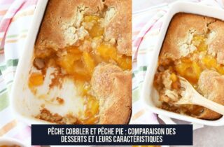 Pêche Cobbler et Pêche Pie : Comparaison des Desserts et Leurs Caractéristiques