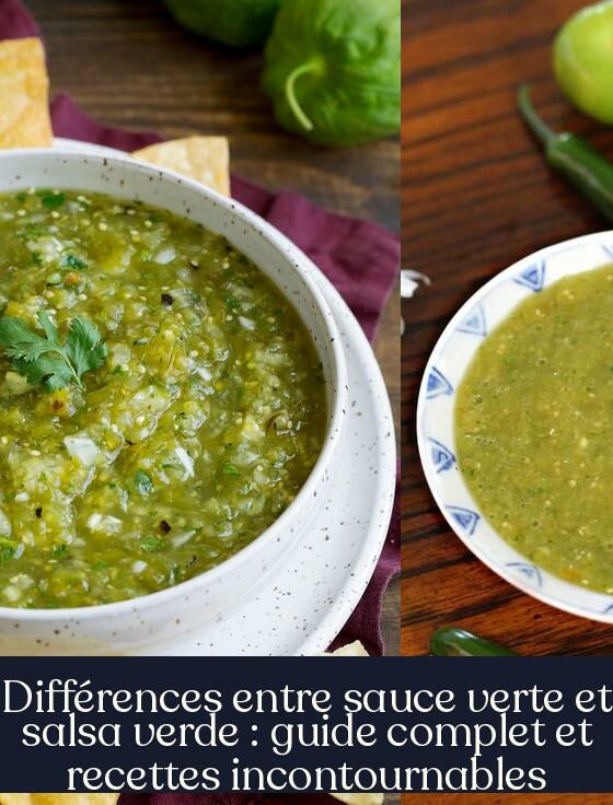 Différences entre sauce verte et salsa verde : guide complet et recettes incontournables