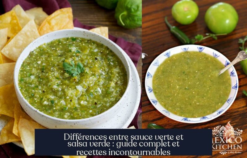 Différences entre sauce verte et salsa verde : guide complet et recettes incontournables