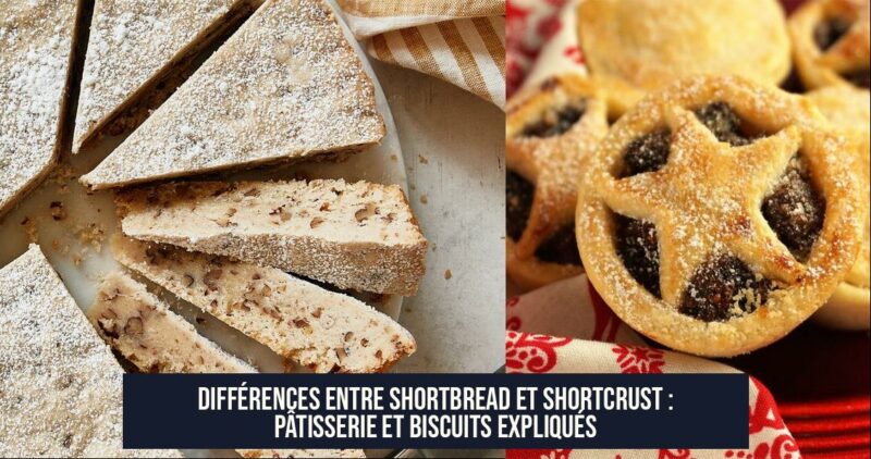 Différences entre shortbread et shortcrust : pâtisserie et biscuits expliqués