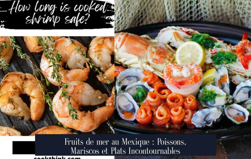 Fruits de mer au Mexique : Poissons, Mariscos et Plats Incontournables