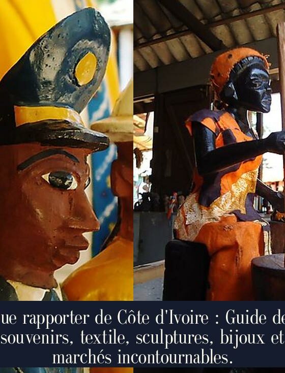 Que rapporter de Côte d'Ivoire : Guide des souvenirs, textile, sculptures, bijoux et marchés incontournables.