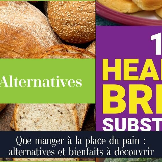Que manger à la place du pain : alternatives et bienfaits à découvrir