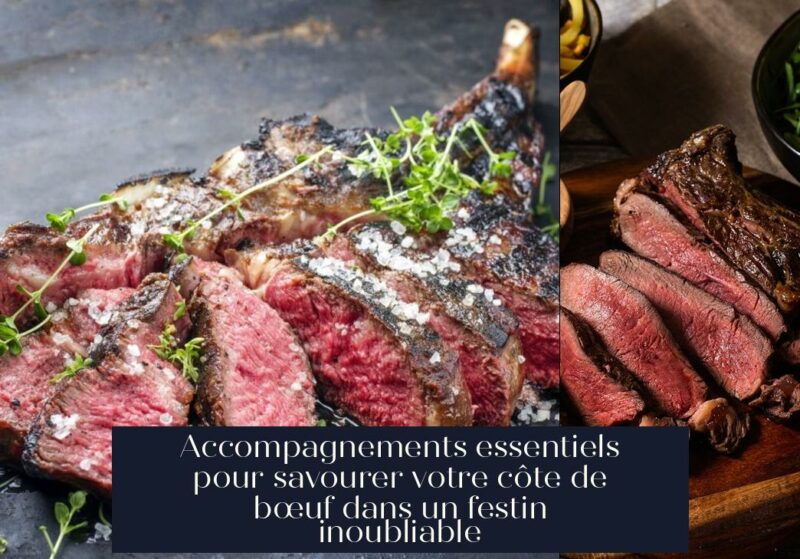 Accompagnements essentiels pour savourer votre côte de bœuf dans un festin inoubliable