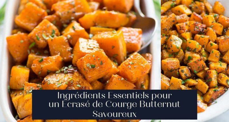 Ingrédients Essentiels pour un Écrasé de Courge Butternut Savoureux
