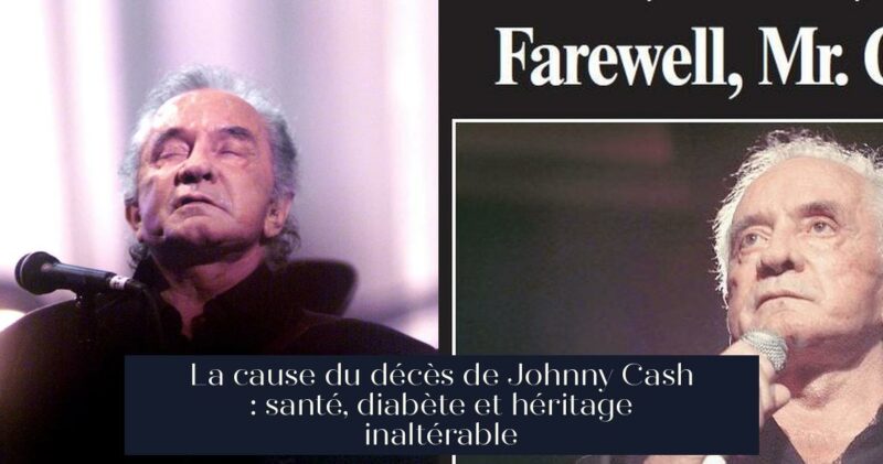 La cause du décès de Johnny Cash : santé, diabète et héritage inaltérable