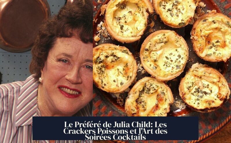 Le Préféré de Julia Child: Les Crackers Poissons et l'Art des Soirées Cocktails