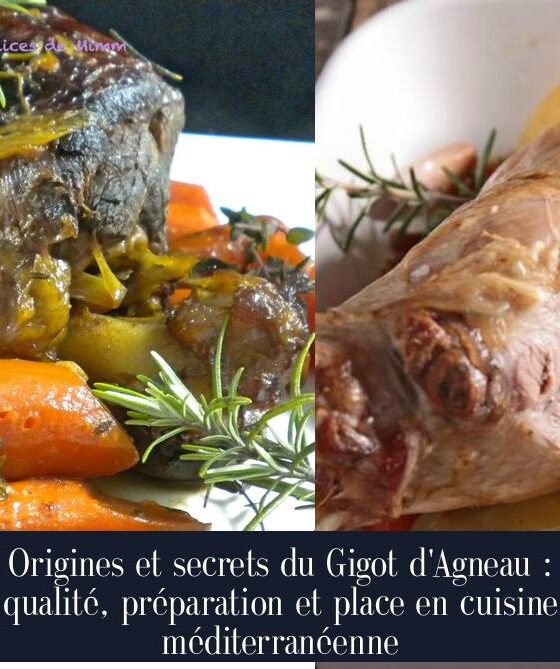Origines et secrets du Gigot d'Agneau : qualité, préparation et place en cuisine méditerranéenne