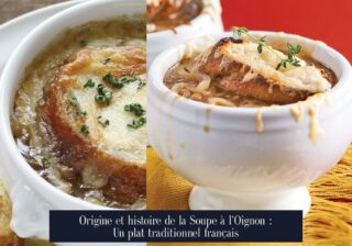 Origine et histoire de la Soupe à l'Oignon : Un plat traditionnel français