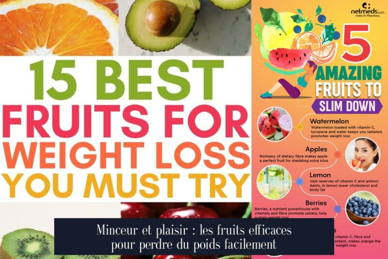 Minceur et plaisir : les fruits efficaces pour perdre du poids facilement