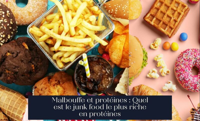 Malbouffe et protéines : Quel est le junk food le plus riche en protéines