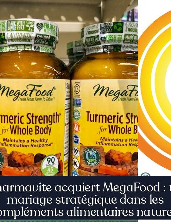 Pharmavite acquiert MegaFood : un mariage stratégique dans les compléments alimentaires naturels