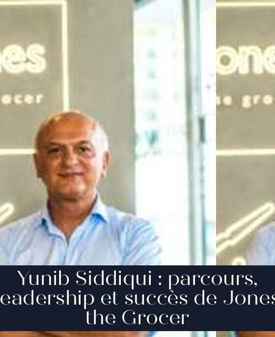 Yunib Siddiqui : parcours, leadership et succès de Jones the Grocer