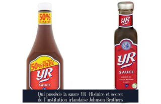 Qui possède la sauce YR Histoire et secret de l'institution irlandaise Johnson Brothers