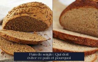 Pain de seigle : Qui doit éviter ce pain et pourquoi