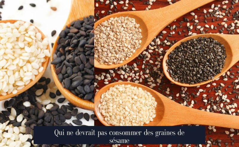 Qui ne devrait pas consommer des graines de sésame