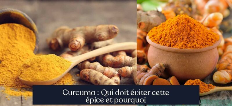 Curcuma : Qui doit éviter cette épice et pourquoi